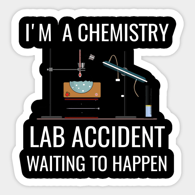 I Am a Chemistry Lab Accident Sticker by jmgoutdoors